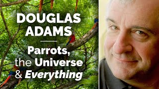 DOUGLAS ADAMS Parrots the Universe and Everything [upl. by Aleik285]