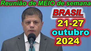 Reunião de meio semana jw 21 – 27 de outubro 2024 Portugues Brasil [upl. by Buschi]