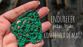 Cómo Endurecer Piezas de Crochet Fácilmente con Maizena o Fécula de Maíz Guía Paso a Paso [upl. by Tosch527]