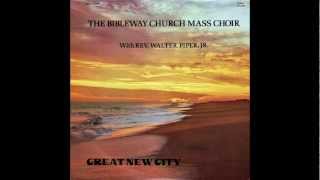 quotGreat New Cityquot Bibleway Church Of Atlas Road Mass Choir [upl. by Hafirahs594]