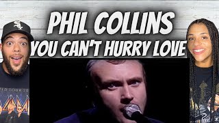 FIRST TIME HEARING Phil Collins  You Cant Hurry Love REACTION [upl. by Annaesor]