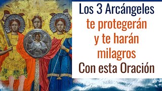 Milagrosa Oración para los Arcángeles Miguel Gabriel y Rafael [upl. by Magulac263]