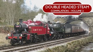 Double Headed Steam Trains Compilation  Volume 2 [upl. by Mario441]