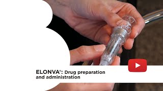 Elonva® Drug preparation and administration [upl. by Enaxor27]