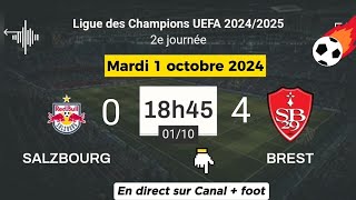 LIGUE DES CHAMPIONS  Salzbourg 0  4 Brest en direct sur Canal  foot  01102024 à 18 h 45 [upl. by Maya]