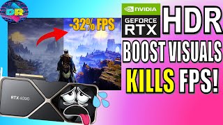 Nvidias RTX HDR Has A MAJOR Problem  HUGE Performance Loss 10 Games Tested [upl. by Claman]