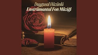 Duygusal Hüzünlü Fon Müziği [upl. by Sachs]