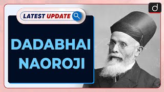 Dadabhai Naoroji  Death Anniversary  Latest Update  Drishti IAS English [upl. by Asiluy742]