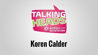 Talking Heads  Koren Calder [upl. by Neukam]