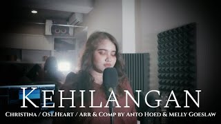 Christina  Kehilangan OST Heart  Cover by Salma Falista [upl. by Amihc144]