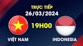 🔴 Trực Tiếp  Việt Nam  Indonesia  Văn Hậu Khiến Đối Thủ Khiếp Vía [upl. by Epul]