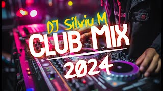 Music Mix 2024  Party Club Dance 2024  Best Remixes Of Popular Songs 2024 MEGAMIX DJ Silviu M [upl. by Acireit]