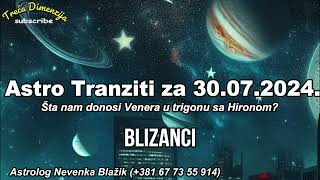 Astro Tranzti za Utorak 30 Jul 2024  Šta nam donosi Venera u trigonu sa Hironom [upl. by Haroppiz]