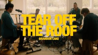 BRANDON LAKE  Tear Off The Roof Song Session [upl. by Hessney153]