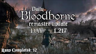 Daily Bloodborne Remaster Update Day 1217 [upl. by Devehcoy]