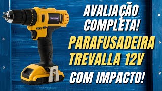 💥Surpreendeu💥 Parafusadeira Trevalla 12V AVALIAÇÃO COMPLETA [upl. by Marras103]