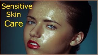 Sensitive Skin Care Routine with Natural Way\\Get Rid Rashes Redness And Bumps [upl. by Eibbil]