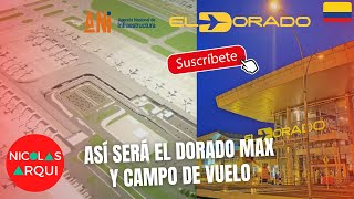 Así va El Dorado Max y Campo de Vuelo en Bogotá 🇨🇴  Cambios en Aeropuerto El Dorado y Av Calle 63 [upl. by Reider760]