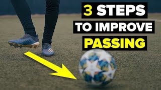 3 STEPS TO IMPROVE YOUR PASSING SKILLS [upl. by Husch]