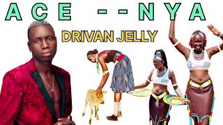 ACE NYA  DRIVAN JELLY  DINKA SONG 2024 sudanesongs dinkasongs sudanesongs [upl. by Chery726]