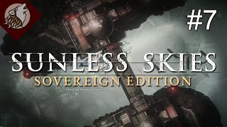 Sunless Skies  Sovereign Edition EP 7  Carillion [upl. by Mcmath894]