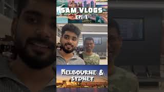 Sams Melbourne amp Sydney Vlog Last part  Sam Vishal [upl. by Irok]