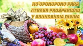 💟 HOOPONOPONO para la ABUNDANCIA Y PROSPERIDAD💰 [upl. by Lindon]