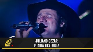 Juliano Cezar  Minha História  Juliano Cezar Ao Vivo [upl. by Hbaruas804]