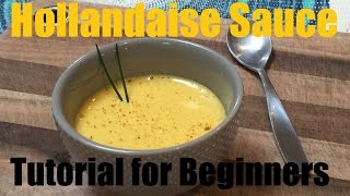 How To Make Hollandaise Sauce  Tutorial [upl. by Barbie]