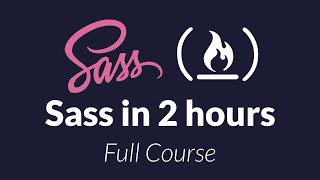 Sass Tutorial for Beginners  CSS With Superpowers [upl. by Casandra]