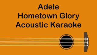 Adele  Hometown Glory Acoustic Karaoke [upl. by Anomas]