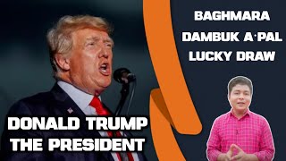 Garo Hills Lucky Draw Kal·ani Tarik  Donald Trump US president  Deba Secondary School  BrinBawe [upl. by Humfrey]