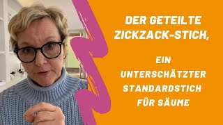 Der geteilte ZickZackStich ein unterschätzter Standardstich für Säume [upl. by Sinai]