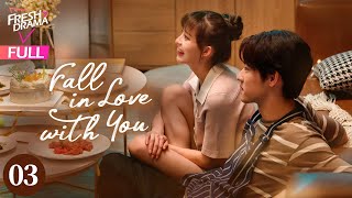 【Multisub】Fall In Love With You EP03  Zhang Ya Meng  Yang Zheng Yi  再次重逢的世界  Fresh Drama [upl. by Nahtnahoj527]