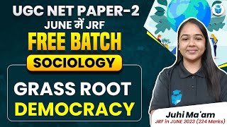 Grass Root Democracy  UGC NET Sociology by Juhi Mam  Sociology UGC NET June 2024 JRFAdda [upl. by Gilman742]