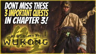 DONT MISS THESE 3 IMPORTANT QUESTS IN CHAPTER 3  Black Myth Wukong [upl. by Francisco299]