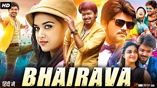 Bhairava Full Movie In Hindi Dubbed  Thalapathy Vijay  Keerthy Suresh  Jagpathi  Review amp Facts [upl. by Lihka]