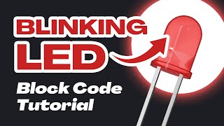 Getting Started with Arduino Block Coding Simple Blinking LED Tutorial [upl. by Anomis]