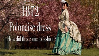 First bustle era polonaise lets make a 1872 dress [upl. by Zeiger]