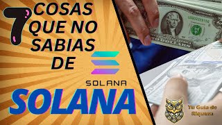 7 COSAS que NO sabias de SOLANA 🤑🤑  Logra Tu Independencia Financiera [upl. by Consalve]