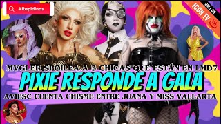 📢PIXIE RESPONDE A GALAMVGLER SPOILEA A 3 QUE ESTÁN EN LMD7AVIESC CUENTA CHISME JUANAyMISS VALLARTA [upl. by Anoved]