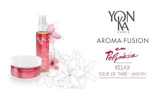 AROMAFUSION mon carnet de voyage en Polynésie – YonKa Paris [upl. by Ximenes385]