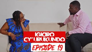 IGICIRO CYURUKUNDO EP 19 [upl. by Enajyram]