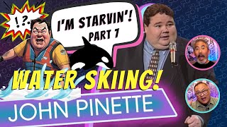 🤣JOHN PINETTE 🤬 HATES WATER SKIS IM STARVIN Part 7 of 10 FIRST TIME WATCHING reaction funny [upl. by Nicolina]