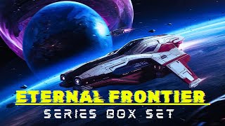 Science Fiction amp Fantasy Audiobooks The Complete Eternal Frontier Series Box Set  Full Audiobooks [upl. by Cam]