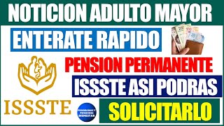 🔔💰Importante🤑Pensión permanente del ISSSTE De esta manera podrás solicitarlo consúltalo ahora [upl. by Ulu]