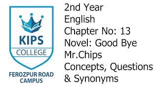 Good Bye Mr Chips  2nd Year English  Chapter No 13  Concepts Questions amp Synonyms [upl. by Aihsotan142]