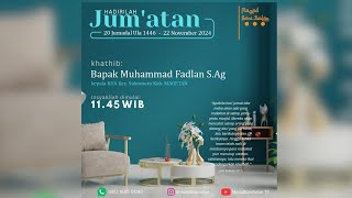 Khutbah Jumat Bapak Muhammad Fadlan SAg 23 November 2024 [upl. by Akemor]