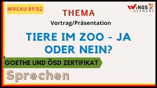 Tiere im Zoo  ja oder nein  German B1B2 Sprechen Thema  VortragPräsentation  Deutschlernen [upl. by Aikcir]