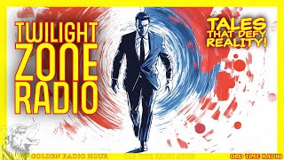 Twilight Zone Radio Tales That Defy Reality [upl. by Aeel770]